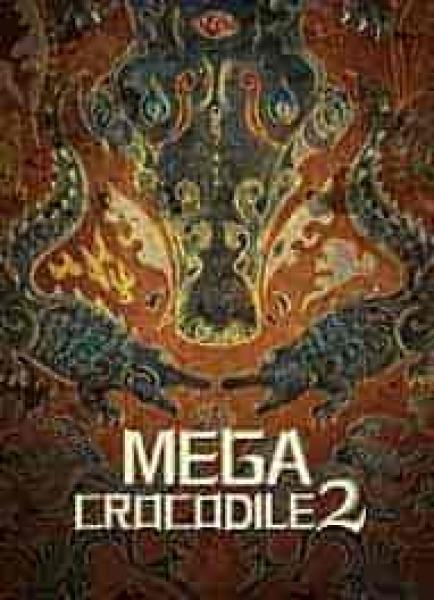 فيلم Mega Crocodile 2 2022 مترجم اون لاين