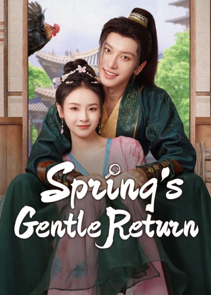 مسلسل عودة الربيع اللطيفة Spring’s Gentle Return الحلقة 24 والاخيرة مترجمة