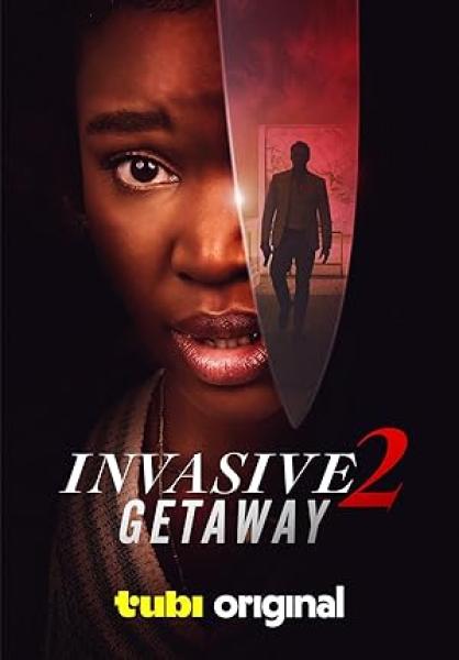 فيلم Invasive 2 Getaway 2025 مترجم