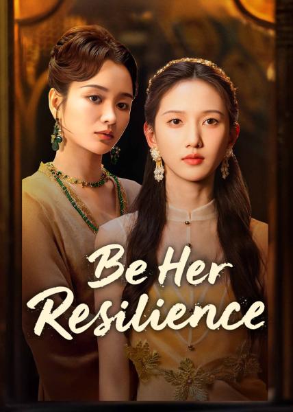 مسلسل كن مرونتها Be Her Resilience الحلقة 6 مترجمة