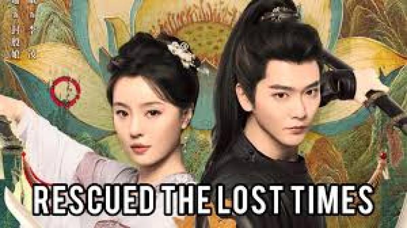 مسلسل Rescued the Lost Times مترجم