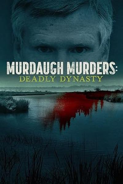 مسلسل Murdaugh Murders- Deadly Dynasty الموسم الاول الحلقة 3 والاخيرة مترجمة