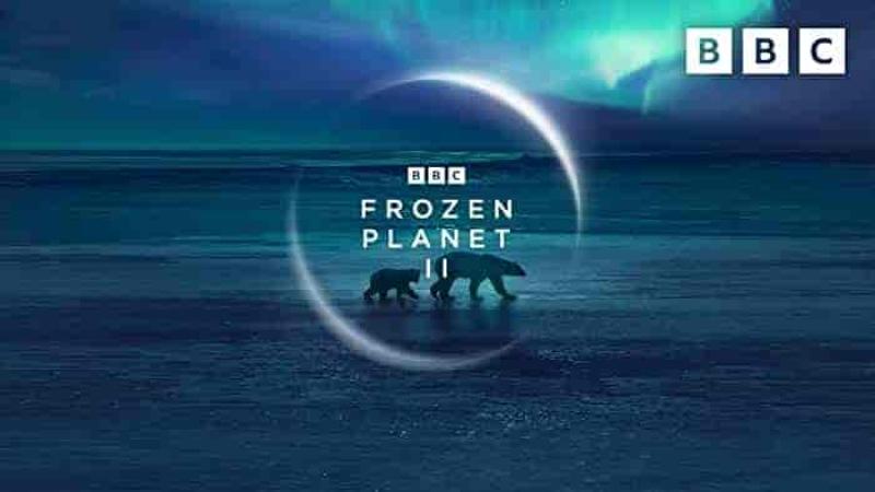 مسلسل Frozen Planet II الموسم الاول الحلقة 2 الثانية مترجمة