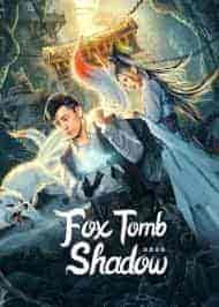 فيلم Fox tomb shadow 2022 مترجم اون لاين
